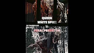 Queen White Spike vs Feral Predator #prey2022 #thetomorrowwar #wisedit #wis #vsedit #vsbattle