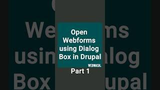 Part 1 - Open Webforms using Dialog Box in Drupal