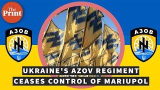 Ukraine's Azov Regiment ceases control of last bastion in Mariupol —  Azovstal steel plant