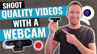 Shoot QUALITY Videos with a Webcam!