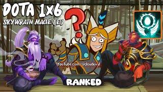 Ranked 1x6: Skywrath Mage (E) • Why Me? 