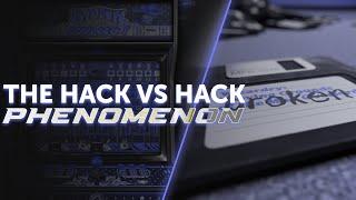 Hack vs Hack Phenomenon