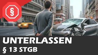 Unterlassen, § 13 StGB - Strafrecht AT II 08