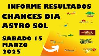 Resultados CHANCES DIA de Sabado 15 Marzo 2025 ASTRO SOL DE HOY LOTERIAS DE HOY RESULTADOS DIA