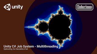 Multithreading with the Unity C# Job System - The Mandelbrot set