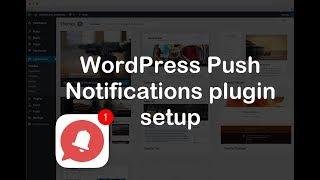 wordpress push notifications plugin setup to increase website traffic