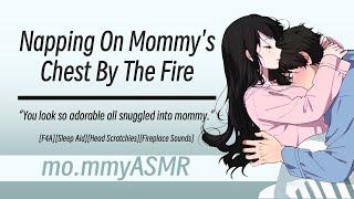 Napping On Mommy's Chest By The Fire [F4A][Sleep Aid][Head Scratchies][Fireplace Sounds]