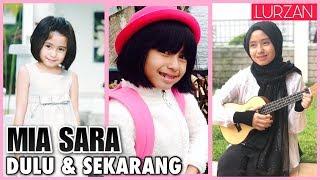 Kisah MIA SARA | Perubahan Dulu & Sekarang