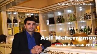 Asif Meherremov - Saxla Omurluk 2016 | Mp3.DeN.Az