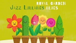 Jazz Lullabies - Royal Garden Blues - Baby Jazz