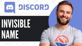 How To Get Invisible Username on Discord - Full Guide (2025)