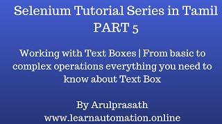 Selenium Tutorial |Tamil | PART 5 - Working with TextBox | From basic to complex examples explained