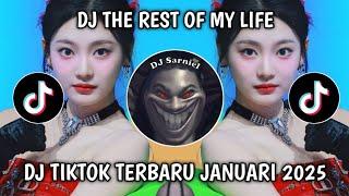DJ THE REST OF MY LIFE VIRAL TIKTOK TERBARU JANUARI 2025!!!