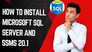 How to Install Microsoft SQL Server & SSMS 20.1 on Windows | Complete guide