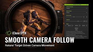 Smooth Camera Follow: Natural Target Driven Camera Movement - iClone Python Plugin (FREE)