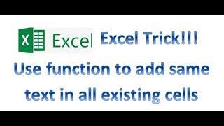 Excel Trick - how to add same text in multiple cells in excel?