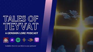 Season One Recap || Tales of Teyvat: A Genshin Lore Podcast