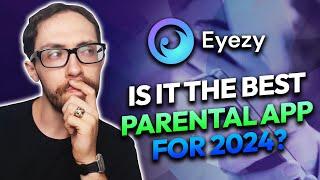 Eyezy Review - Is It The Best Parental App For 2024