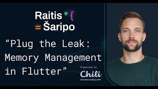 Memory LEAKS - Memory Management In Flutter | Raitis Šaripo | MDL Meetup #18