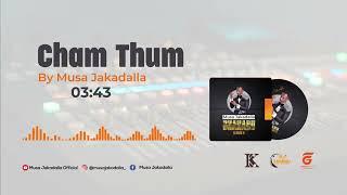 Musa Jakadalla  - Cham Thum Nya Ugenya (Official Audio)