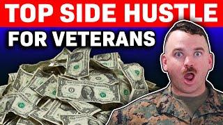 The Best Side Hustle for Military and Veterans!