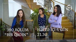 Bir Qadın 390. Bölüm