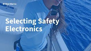 Must-Have Marine Safety Electronics | What You Need Onboard from West Marine