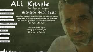 Ali Kınık - Bildiğin Gibi Değil