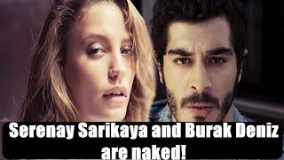 Serenay Sarikaya and Burak Deniz are naked!