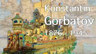 Konstantin Gorbatov - Russian post-impressionist - 101 paintings [HD]