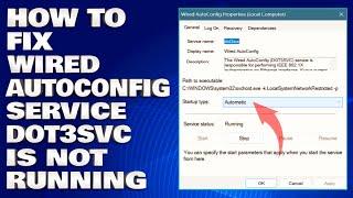 How To Fix The Wired AutoConfig Service (Dot3svc) Is Not Running