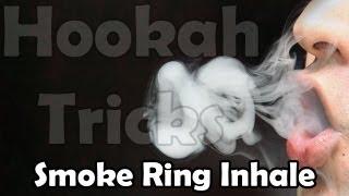 Hookah Tricks: Smoke Ring Inhale | SmokeYourLife&Fly Blog