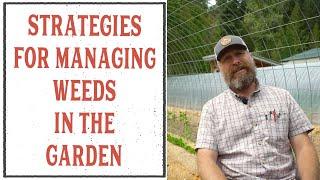 STRATEGIES FOR WEED CONTROL IN THE GARDEN