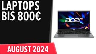 TOP–7. Die besten Laptops bis 800€. August 2024. Test & Vergleich | Deutsch