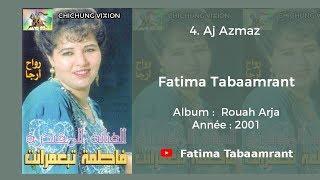 Fatima Tabaamrant : Aj Azmaz - 2001 فاطمة تبعمرانت