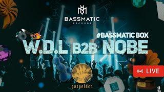  W.D.L b2b NOBE - Live  @gaz_live   (BassmaticBOX) / Melodic House & Indie Dance