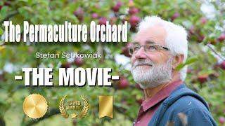 Stefan Sobkowiak - The Permaculture Orchard MOVIE