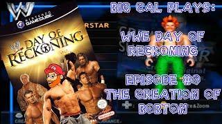 Big Cal Plays - WWE Day of Reckoning - Ep 0 - The Creation of Bobton (Timelapse)