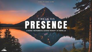 TIME IN HIS PRESENCE // INSTRUMENTAL SOAKING WORSHIP // SOAKING WORSHIP MUSIC