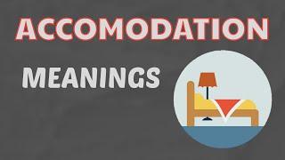 What is the meaning of accommodation || means and definition with example in English