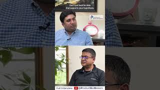 Overcome Product Bias by continuously testing your hypothesis, Vivek Sarthi, Principal PM Amazon