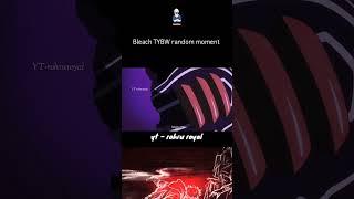 Bleach TYBW random moment edit shorts