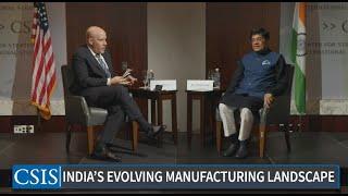 India's Evolving Manufacturing Landscape with Piyush Goyal India’s Minister of Commerce and Industry