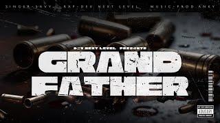 Grand Father - Savy | Dev Next Level | Prod.Anky | Official Song | @savy005