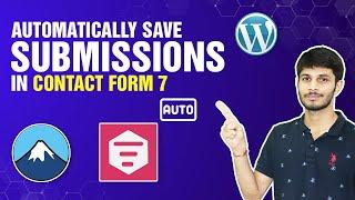 How To Automatically Save Contact Form 7 Submissions In WordPress | WordPress Tutorial