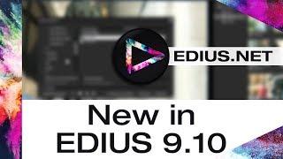 EDIUS.NET Podcast - New in EDIUS 9.10