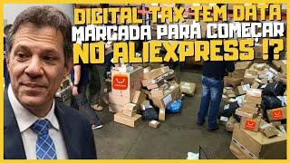 TAXAÇÃO ALIEXPRESS DIRETO NO SITE CONHECIDO COMO REMESSA CONFORME OU DIGITAL TAX QUANDO COMEÇA ?