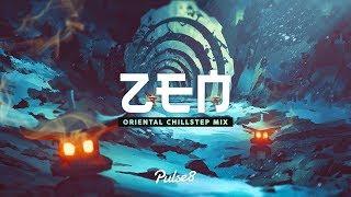 ZEN | An Oriental Chillstep Mix by Pulse8