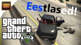 GTA V Online - Kuskil miskit toimub, eestlased!