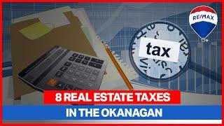 Taxes when Buying, Owning or Selling a House in the Okanagan